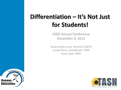 preview image of KSDE_2013_Differentiation_It_s_Not_Just_for_Students.pdf for KSDE 2013: Differentiation-It's Not just for Students