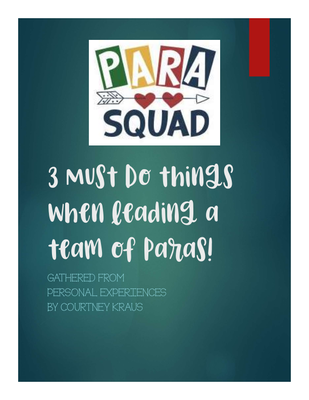 preview image of 3_Must_Do_Things_When_Leading_a_Team_of_Paras_.pdf for 3 Must Do Things When Leading a Team of Paras- by Autism Teacher Courtney Kraus