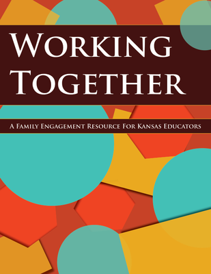 preview image of kansas_workbook.pdf for Working Together: A Family Engagement Resource for Kansas Educators